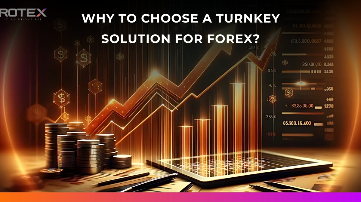 Turnkey solution for forex