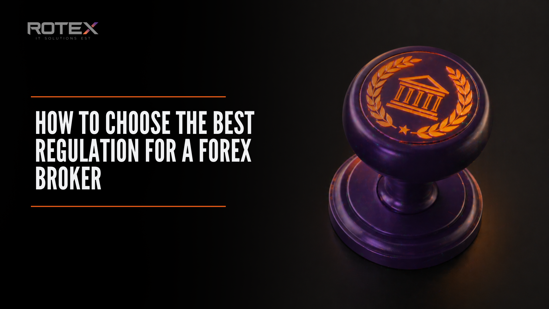 best regulation for forex broker